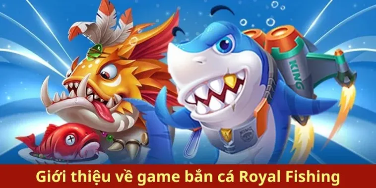 Bí Quyết Săn Thưởng Lớn Với Royal Fishing Tại VN88: Hướng Dẫn Chi Tiết