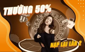 Kinh Nghiệm Tận Dụng Khuyến Mãi Nạp Lần 2 Tặng 50% Tại VN88